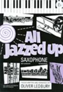 All Jazzed Up for Alto Saxophone 