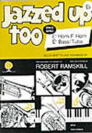 Jazzed Up Too for Eb Horn/Tuba/Eb Bass 