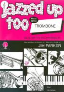Jazzed Up Too for Trombone - Treble Clef 