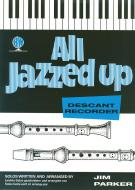 All Jazzed Up for Descant Recorder 