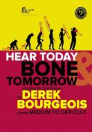 Hear Today Bone Tomorrow - Bass Clef 
