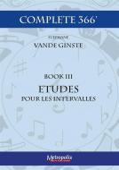 Complete 366 - Book 3: Etudes Pour Les Intervalles 