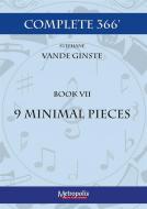 Complete 366 - Book 7: 9 Minimal Pieces 
