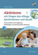 Aktivieren mit Dingen des Alltags, Sprichwörtern und Musik 