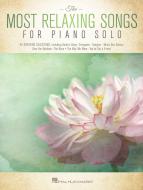The Most Relaxing Songs for Piano Solo 