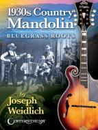 1930s Country Mandolin: Bluegrass Roots 
