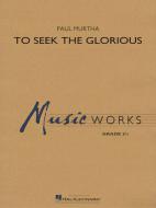 To Seek The Glorious Standard