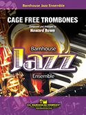Cage Free Trombones 