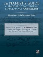 The Pianist's Guide To Standard Teaching And Performance Concertos 