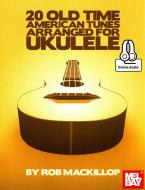 20 Old Time American Tunes Arranged for Ukulele 