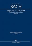 Ärgre dich, o Seele, nicht BWV 186 Standard