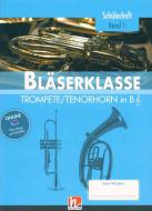Bläserklasse - Schülerheft 1 (Trompete/Tenorhorn in B) 