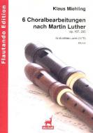 6 Choralbearbeitungen op. 167 und op. 265 