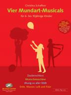 Vier Mundart-Musicals für 6- bis 10jährige Kinder 