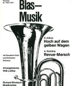 Hoch auf dem gelben Wagen und Revue-Marsch 