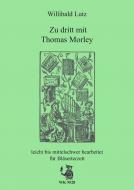 Zu dritt mit Thomas Morley 