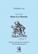 Zu viert mit Hans Leo Hassler 