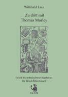 Zu dritt mit Thomas Morley 