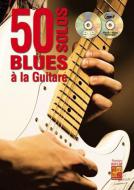 50 Solos Blues A La Guitare 