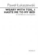 Weary With Toil, I Haste Me To My Bed 