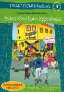 Praktisch! Musicals 3 - Jedes Kind kann irgendwas 