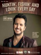 Huntin', Fishin' and Lovin' Every Day 