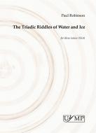The Triadic Riddles Of Water And Ice 