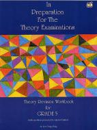 In Preparation for the Theory Examinations - Grade 5 