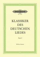 Die Klassiker des deutschen Liedes 1 