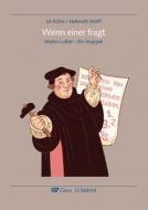 Wenn einer fragt - Martin Luther 