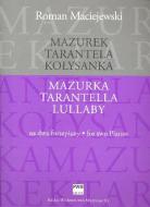 Mazurka, Tarantella, Lullaby 