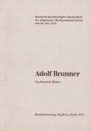 Adolf Brunner - Biographie und Werkverzeichnis 