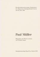 Paul Müller-Zürich - Biographie und Werkverzeichnis 