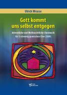 Gott kommt uns selbst entgegen 