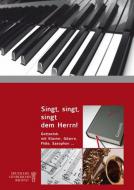 Singt, singt, singt dem Herrn! 