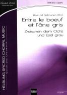 Entre le boeuf et l'âne gris - Zwischen dem Ochs und Esel grau 