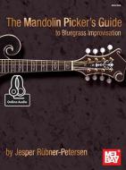 The Mandolin Picker's Guide To Bluegrass Improvisation 