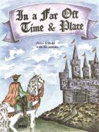 In A Far Off Time And Place 