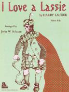 I Love A Lassie 