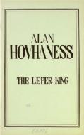 The Leper King (Music - Dance - Drama) op. 219 