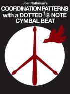 Coordination Patterns with A Dotted 1/8 Note Cymbal Beat 