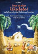 Komm, wir spielen Ukulele! Das Weihnachtsalbum 