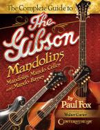 The Complete Guide to the Gibson Mandolins 