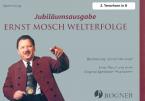 Jubiläumsausgabe - Ernst Mosch Welterfolge 
