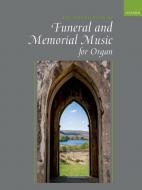 The Oxford Book of Funeral and Memorial Music for Organ 