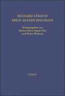 Richard Strauss - Späte Aufzeichnungen 
