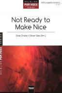 Not Ready to Make Nice 