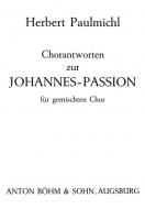 Chorantworten zur Johannes-Passion 