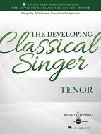 The Developing Classical Singer - Tenor 
