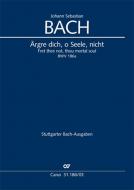 Ärgre dich, o Seele, nicht BWV 186a Standard